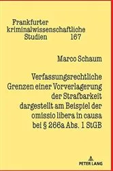 Book cover of Verfassungsrechtliche Grenzen einer Vorverlagerung der Strafbarkeit dargestellt am Beispiel der omissio libera in causa bei § 266a Abs. 1 StGB by Prof. Dr. Cornelius Prittwitz
