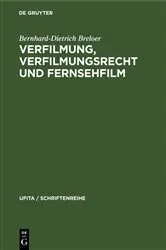 Book cover of Verfilmung, Verfilmungsrecht und Fernsehfilm by Bernhard-Dietrich Breloer