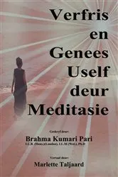 Book cover of Verfris en Genees Uself deur Meditasie by Brahma Kumari Pari