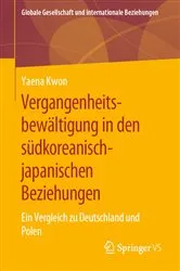 Book cover of Vergangenheitsbewältigung in den südkoreanisch-japanischen Beziehungen by Yaena Kwon