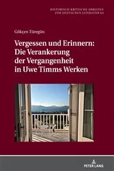 Book cover of Vergessen und Erinnern: Die Verankerung der Vergangenheit in Uwe Timms Werken by Michael Hofmann
