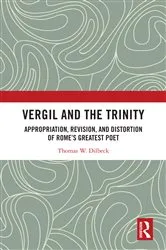 Book cover of Vergil and the Trinity by Thomas W. Dilbeck