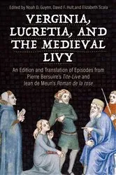 Book cover of Verginia, Lucretia, and the Medieval Livy by Noah D Guynn