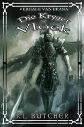 Book cover of Verhale van Erana: Die Kryger se Vloek by A L Butcher