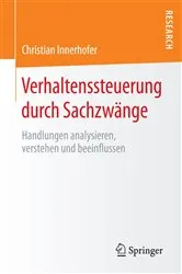 Book cover of Verhaltenssteuerung durch Sachzwänge by Christian Innerhofer