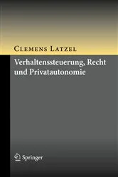 Book cover of Verhaltenssteuerung, Recht und Privatautonomie by Clemens Latzel