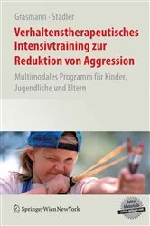 Book cover of Verhaltenstherapeutisches Intensivtraining zur Reduktion von Aggression by Dörte Grasmann