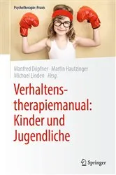 Book cover of Verhaltenstherapiemanual: Kinder und Jugendliche by Manfred Döpfner