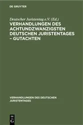 Book cover of Verhandlungen des Achtundzwanzigsten deutschen Juristentages – Gutachten by Unknown