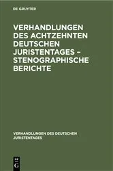 Book cover of Verhandlungen des Achtzehnten deutschen Juristentages – Stenographische Berichte by Unknown