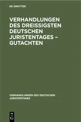 Book cover of Verhandlungen des Dreißigsten Deutschen Juristentages – Gutachten by Unknown