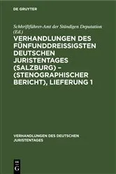 Book cover of Verhandlungen des fünfunddreißigsten Deutschen Juristentages (Salzburg) – (Stenographischer Bericht), Lieferung 1 by Unknown