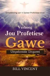 Book cover of Verhoog Jou Profetiese Gawe (Uitgebreide Uitgawe) by Unknown