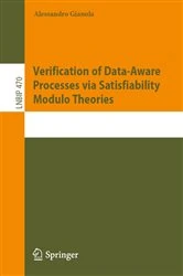 Book cover of Verification of Data-Aware Processes via Satisfiability Modulo Theories by Alessandro Gianola