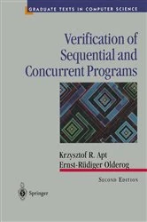 Book cover of Verification of Sequential and Concurrent Programs (2nd ed.) by Krzysztof R. Apt