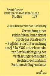 Book cover of Vermeidung einer zukuenftigen Finanzkrise durch das Strafrecht? by Prof. Dr. Cornelius Prittwitz