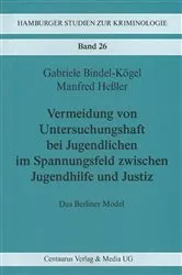 Book cover of Vermeidung von Untersuchungshaft bei Jugendlichen im Spannungsfeld zwischen Jugendhilfe und Justiz by Gabriele Bindel-Kögel