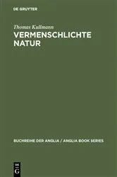 Book cover of Vermenschlichte Natur by Thomas Kullmann