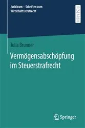 Book cover of Vermögensabschöpfung im Steuerstrafrecht by Julia Brunner