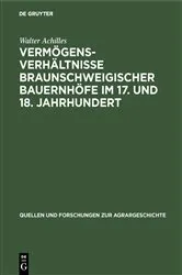 Book cover of Vermögensverhältnisse braunschweigischer Bauernhöfe im 17. und 18. Jahrhundert by Walter Achilles