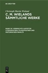 Book cover of Vermischte Aufsätze literarischen, filosofischen und historischen Inhalts by Christoph Martin Wieland