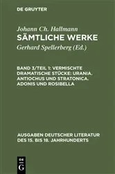 Book cover of Vermischte dramatische Stücke: Urania. Antiochus und Stratonica. Adonis und Rosibella by Johann Christian Hallmann