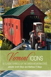 Book cover of Vermont Icons by Matthew P. Mayo