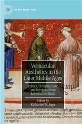 Book cover of Vernacular Aesthetics in the Later Middle Ages by Katharine W. Jager