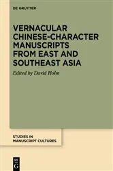 Book cover of Vernacular Chinese-Character Manuscripts from East and Southeast Asia by David Holm