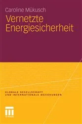 Book cover of Vernetzte Energiesicherheit by Caroline Mükusch
