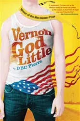 Book cover of Vernon God Little by DBC Pierre