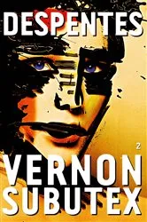 Book cover of Vernon Subutex, 2 by Virginie Despentes