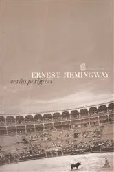 Book cover of Verão Perigoso [The Dangerous Summer] by Ernest Hemingway