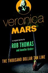 Book cover of Veronica Mars: An Original Mystery by Rob Thomas by Rob Thomas