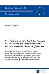 Book cover of Verpflichtungen wirtschaftlicher Akteure zur Beachtung der Kernarbeitsrechte der Internationalen Arbeitsorganisation by Frederik Diepgen
