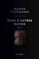 Book cover of Vers d'autres matins by Nadine Trintignant