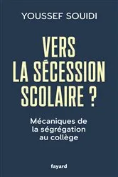 Book cover of Vers la sécession scolaire ? by Youssef Souidi