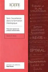 Book cover of Vers l’excellence dans la formation théologique by Steven A. Hardy