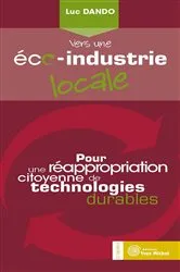 Book cover of Vers une éco-industrie locale : Pour une réappropriation citoyenne de technologies durables by Unknown