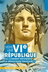 Book cover of Vers une VIe République ou comment refonder la démocratie française by Patrick Martin Genier
