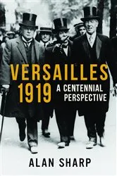Book cover of Versailles 1919 by Alan Sharp
