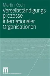Book cover of Verselbständigungsprozesse internationaler Organisationen by Martin Koch