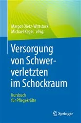 Book cover of Versorgung von Schwerverletzten im Schockraum by Margot Dietz-Wittstock
