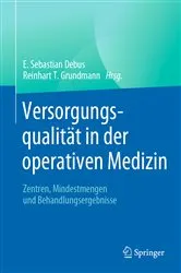 Book cover of Versorgungsqualität in der operativen Medizin by E. Sebastian Debus