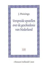 Book cover of Verspreide opstellen over de geschiedenis van Nederland by J. Huizinga