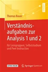 Book cover of Verständnisaufgaben zur Analysis 1 und 2 by Thomas Bauer