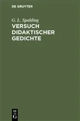 Book cover of Versuch didaktischer Gedichte by G. L. Spalding