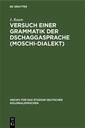Book cover of Versuch einer Grammatik der Dschaggasprache (Moschi-Dialekt) by J. Raum