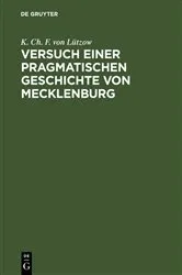 Book cover of Versuch einer pragmatischen Geschichte von Mecklenburg by K. Ch. F. von Lützow