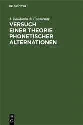 Book cover of Versuch einer Theorie phonetischer Alternationen by J. Baudouin de Courtenay